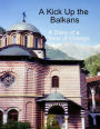 A Kick Up the Balkans: A Diary of a Year of Change