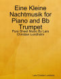 Eine Kleine Nachtmusik for Piano and Bb Trumpet - Pure Sheet Music By Lars Christian Lundholm