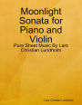 Moonlight Sonata for Piano and Violin - Pure Sheet Music By Lars Christian Lundholm
