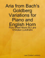 Aria from Bach's Goldberg Variations for Piano and English Horn - Pure Sheet Music By Lars Christian Lundholm