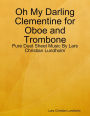 Oh My Darling Clementine for Oboe and Trombone - Pure Duet Sheet Music By Lars Christian Lundholm