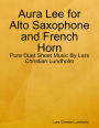 Aura Lee for Alto Saxophone and French Horn - Pure Duet Sheet Music By Lars Christian Lundholm