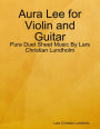 Aura Lee for Violin and Guitar - Pure Duet Sheet Music By Lars Christian Lundholm