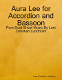 Aura Lee for Accordion and Bassoon - Pure Duet Sheet Music By Lars Christian Lundholm