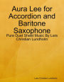 Aura Lee for Accordion and Baritone Saxophone - Pure Duet Sheet Music By Lars Christian Lundholm