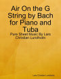 Air On the G String by Bach for Piano and Tuba - Pure Sheet Music By Lars Christian Lundholm