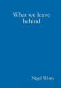 What we leave behind