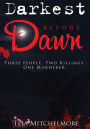 Darkest Before Dawn