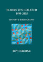 Books on Colour 1495-2015: History and Bibliography