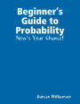Beginner's Guide to Probability: Now's Your Chance!