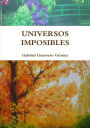 UNIVERSOS IMPOSIBLES
