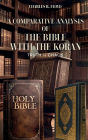 A COMPARATIVE ANALYSIS OF THE BIBLE WITH THE KORAN: Truth Vs Chaos