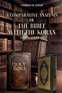 A COMPARATIVE ANALYSIS OF THE BIBLE WITH THE KORAN: Truth Vs Chaos