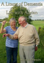A Litany of Dementia: or Life with Adrian