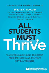 Ebook full free download All Students Must Thrive: Transforming Schools to Combat Toxic Stressors and Cultivate Critical Wellness FB2 iBook ePub 9781328027047