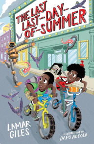 Title: The Last Last-Day-of-Summer (Legendary Alston Boys Series #1), Author: Lamar Giles