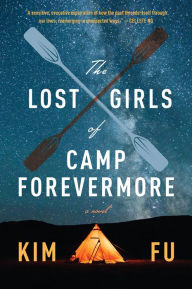 Title: The Lost Girls Of Camp Forevermore, Author: Kim Fu