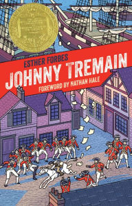 Title: Johnny Tremain: A Newbery Award Winner, Author: Esther Hoskins Forbes