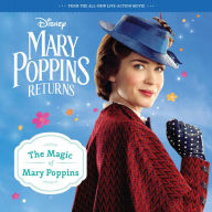 Title: Mary Poppins Returns: The Magic of Mary Poppins 8x8 Storybook, Author: Walt Disney Pictures