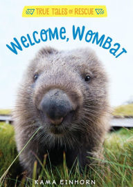 Title: Welcome, Wombat, Author: Kama Einhorn