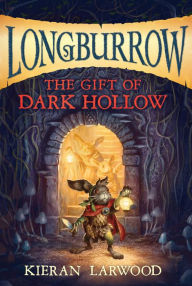 Free italian audio books download The Gift of Dark Hollow 9781328549938 by Kieran Larwood, David Wyatt English version PDB