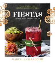 Title: Fiestas: Tidbits, Margaritas & More, Author: Marcela Valladolid