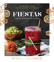 Title: Fiestas: Tidbits, Margaritas & More, Author: Marcela Valladolid