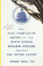 The 2020 Commission Report on the North Korean Nuclear Attacks Against the United States: A Speculative Novel