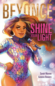 Title: Beyoncé: Shine Your Light, Author: Sarah Warren
