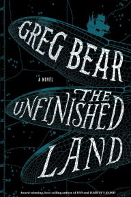 Title: The Unfinished Land, Author: Greg Bear