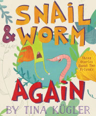 Download for free Snail and Worm Again: Three Stories About Two Friends 9781328603937 in English by Tina Kugler