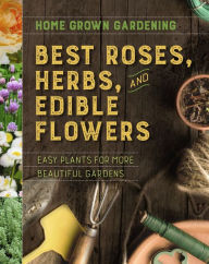 Title: Best Roses, Herbs, And Edible Flowers, Author: Houghton Mifflin Harcourt