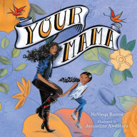 Title: Your Mama, Author: NoNieqa Ramos