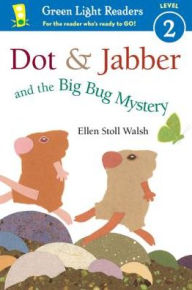 Title: Dot & Jabber and the Big Bug Mystery, Author: Ellen Stoll Walsh