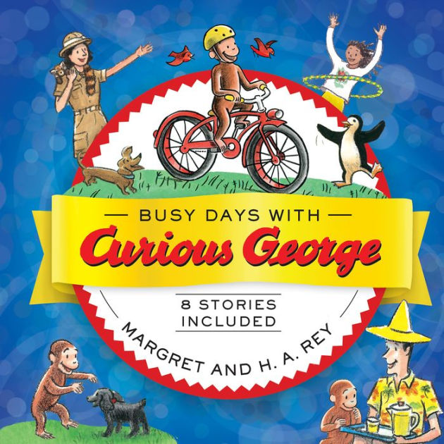 Busy Days with Curious George by H. A. Rey, Hardcover | Barnes