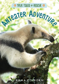 Title: Anteater Adventure, Author: Kama Einhorn