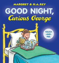 Title: Good Night, Curious George Padded Board Book Touch-and-Feel, Author: H. A. Rey