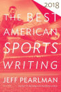 The Best American Sports Writing 2018