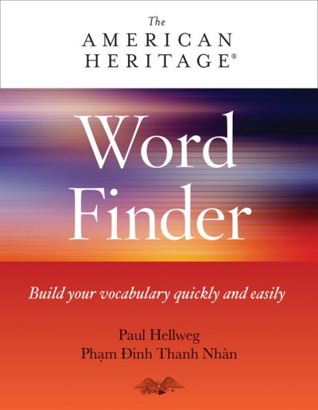 American Heritage Word Finder: Build your vocabulary quickly and easily