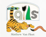 Title: Tails Lift-the-Flap and More!, Author: Matthew Van Fleet