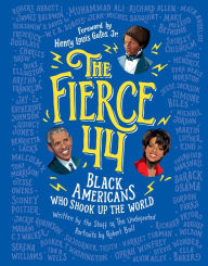 English books free download in pdf format The Fierce 44: Black Americans Who Shook Up the World 9781328940629