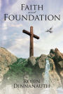 FAITH AND FOUNDATION