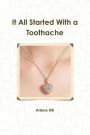 It All Started With a Toothache