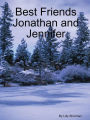 Best Friends Jonathan and Jennifer