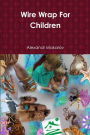 Wire Wrap For Children
