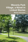 Waverly Park Village, a Novel in Linked Stories