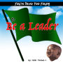 You're Never Too Young, to Be a Leader
