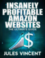 Insanely Profitable Amazon Websites: Ultimate Guide