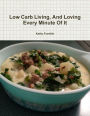 Low Carb Living and Loving Every Minute Of It