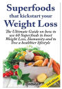 Superfoods that Kickstart Your Weight Loss